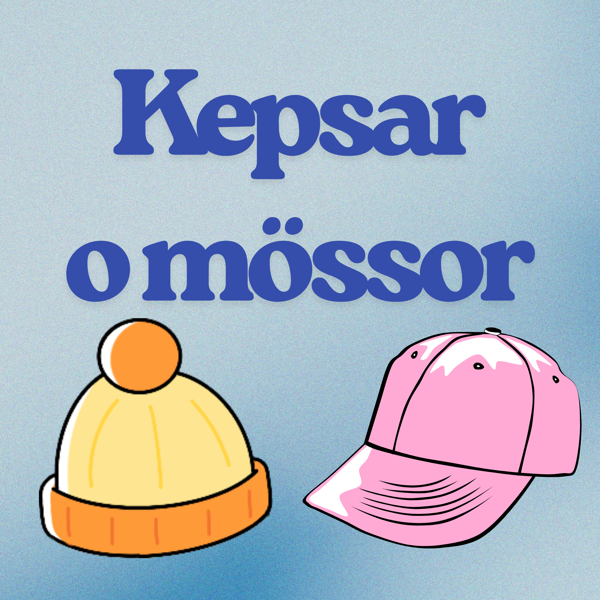 KEPSAR & MÖSSOR